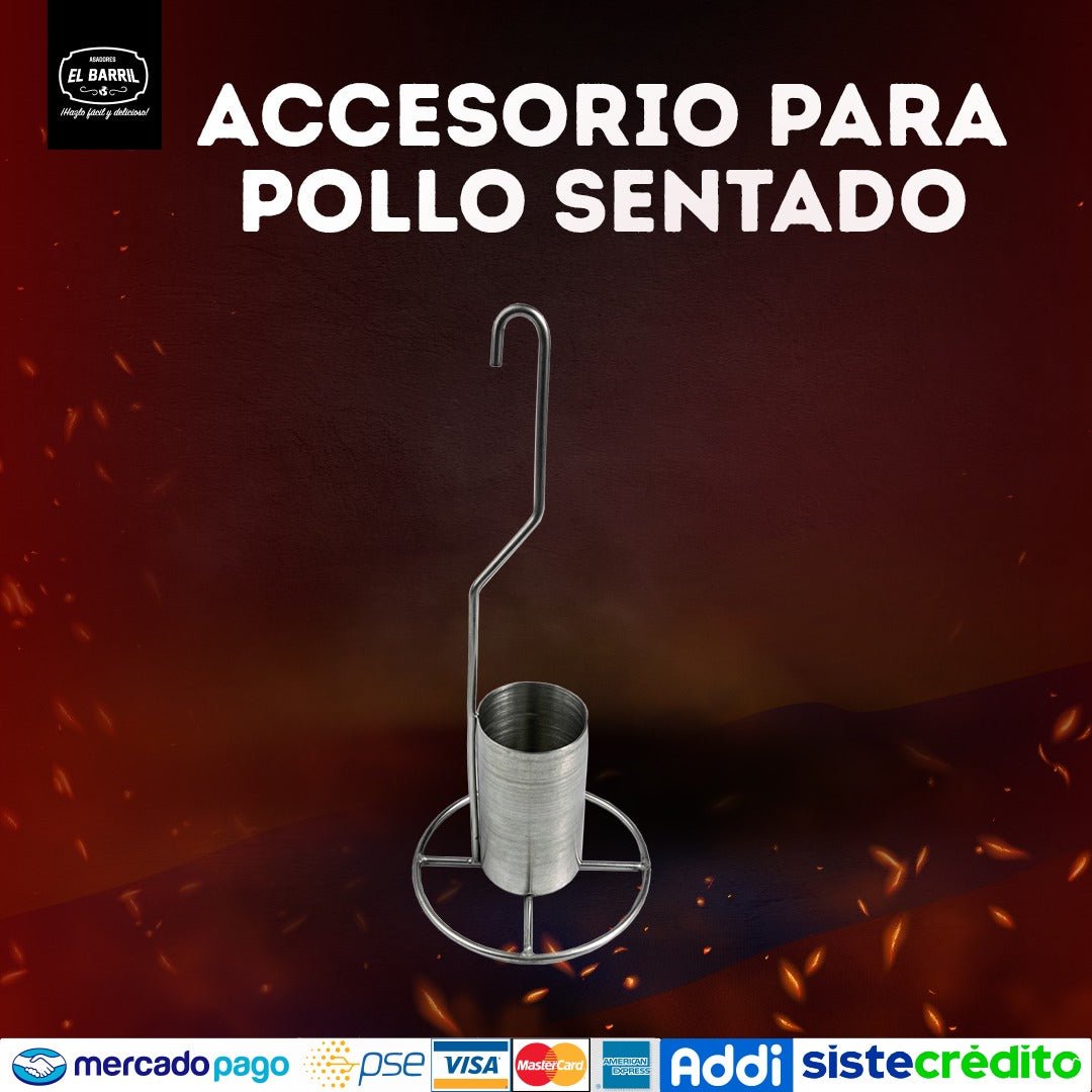 Accesorio para Pollo Sentado - Asadores El Barril